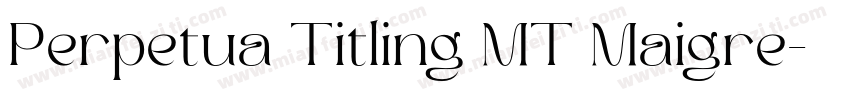 Perpetua Titling MT Maigre字体转换